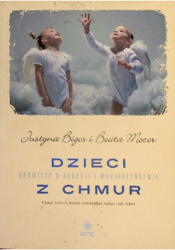 Dzieci z chmur Opowieść o adopcji i macierzyństwie