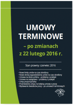 Umowy terminowe po zmianach z 22 lutego 2016 r.