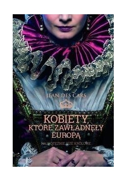 Kobiety, które zawładnęły Europą , nowa