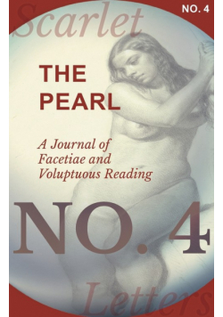 The Pearl - A Journal of Facetiae and Voluptuous Reading - No. 4