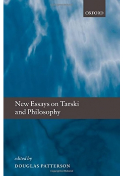 New Essays on Tarski and Philosophy