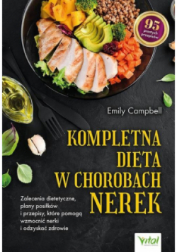 Kompletna dieta w chorobach nerek