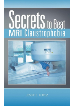 Secrets to Beat MRI Claustrophobia