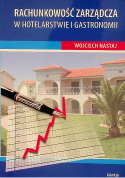 Rachunkowość zarządcza w hotelarstwie i gastronomii