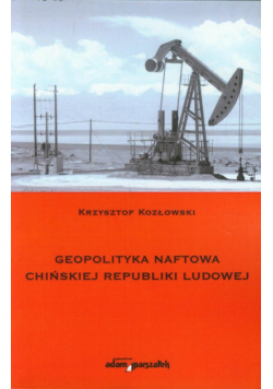 Geopolityka naftowa Chińskiej Republiki Ludowej