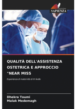 Qualità Dell'assistenza Ostetrica E Approccio "near Miss