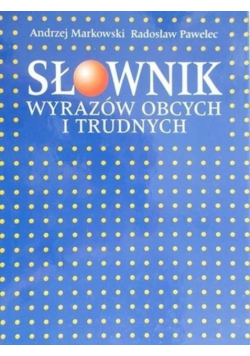 Słownik wyrazów obcych i trudnych