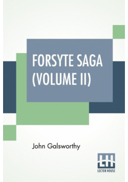 Forsyte Saga (Volume II)