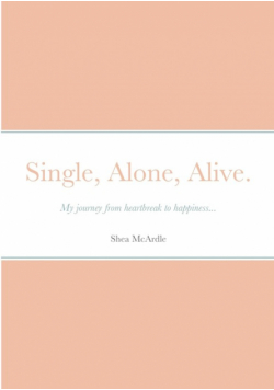 Single, Alone, Alive.
