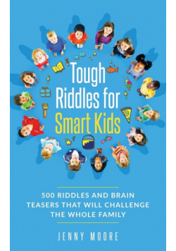 Tough Riddles for Smart Kids