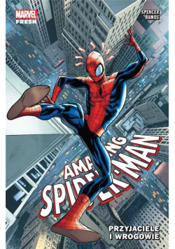 Amazing Spider-Man. Przyjaciele i wrogowie T.2