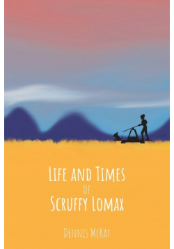 Life and Times of Scruffy Lomax