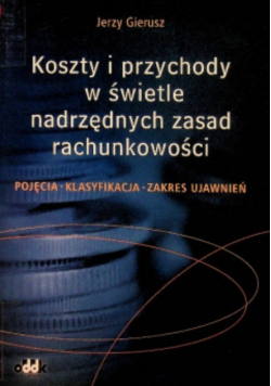 Koszty i przychody w świetle nadrzędnym zasad rachunkowości