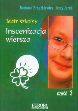 Teatr szkolny, część 3. Inscenizacja wiersza