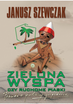 Zielona wyspa czy ruchome piaski