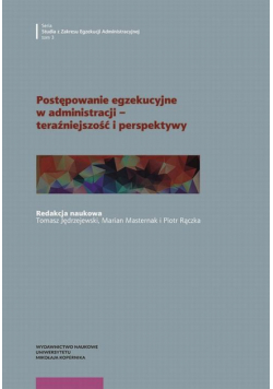 Postępowanie egzekucyjne w administracji – teraźniejszość i perspektywy