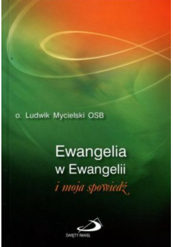 Ewangelia w Ewangelii i moja spowiedź