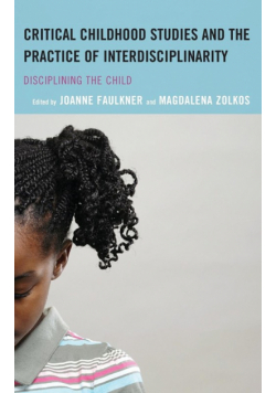 Critical Childhood Studies and the Practice of Interdisciplinarity