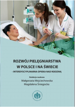 Rozwój pielęgniarstwa w Polsce i na świecie - interdyscyplinarna opieka nad rodziną