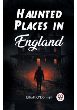 Haunted Places in England