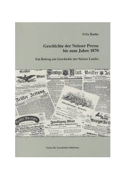Geschichte der Neisser Presse bis zum Jahre 1870