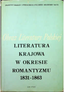 Literatura krajowa w okresie romantyzmu 1831-1863 Tom 3