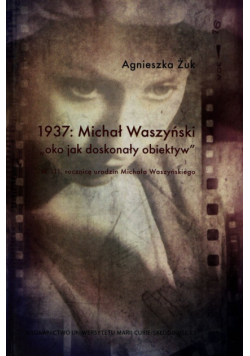 1937 Michał Waszyński oko jako doskonały obiektyw