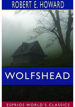 Wolfshead (Esprios Classics)
