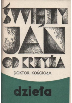 Święty Jan od Krzyża Doktor Kościoła - Dzieła, Tom I
