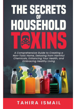 The Secrets of Household Toxins