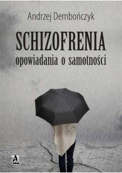SCHIZOFRENIA opowiadania o samotności