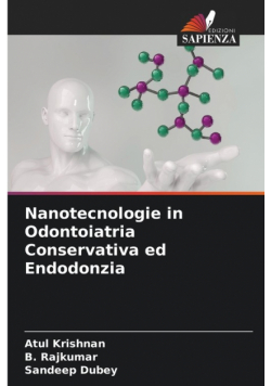 Nanotecnologie in Odontoiatria Conservativa ed Endodonzia