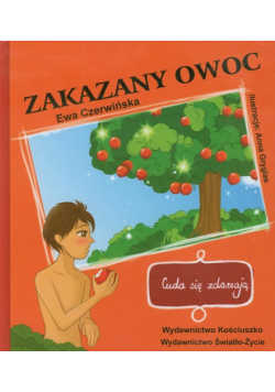 Zakazany owoc Cuda się zdarzają