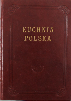 Kuchnia Polska Reprint z 1934 r.