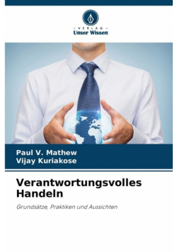 Verantwortungsvolles Handeln
