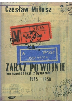 Zaraz po wojnie korespondencja z pisarzami 1945 - 1950