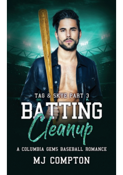 Batting Cleanup (Tag & Skye Part 3)