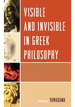 Visible and Invisible in Greek Philosophy