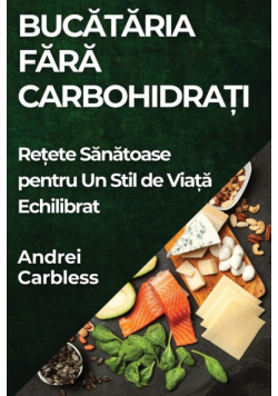 Bucătăria Fără Carbohidrați