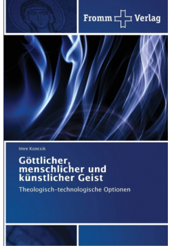 Göttlicher, menschlicher und künstlicher Geist