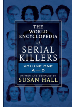 The World Encyclopedia Of Serial Killers