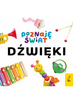 Dźwięki. Poznaję świat