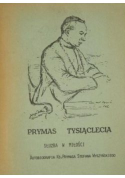 Prymas Tysiąclecia Służba w miłości