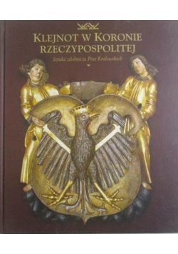 Klejnot w Koronie Rzeczypospolitej