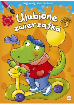Kolorowanka wodna Ulubione zwierzątka zeszyt 3