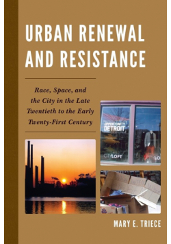 Urban Renewal and Resistance