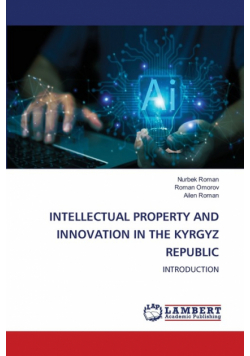Intellectual Property And Innovation In The Kyrgyz Republic