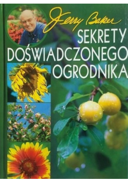 Sekrety doświadczonego ogrodnika