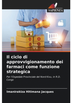 Il ciclo di approvvigionamento dei farmaci come funzione strategica