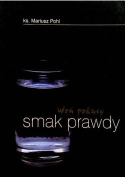 Woń pokusy smak prawdy